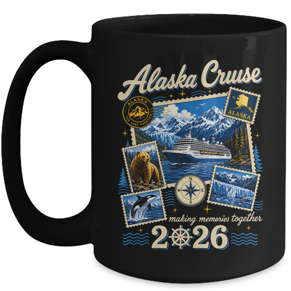 Alaska Cruise 2026 Memories Together Family Friends Vacation Mug | siriusteestore