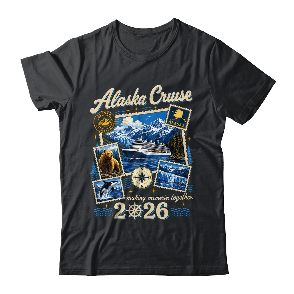 Alaska Cruise 2026 Memories Together Family Friends Vacation Shirt & Hoodie | siriusteestore