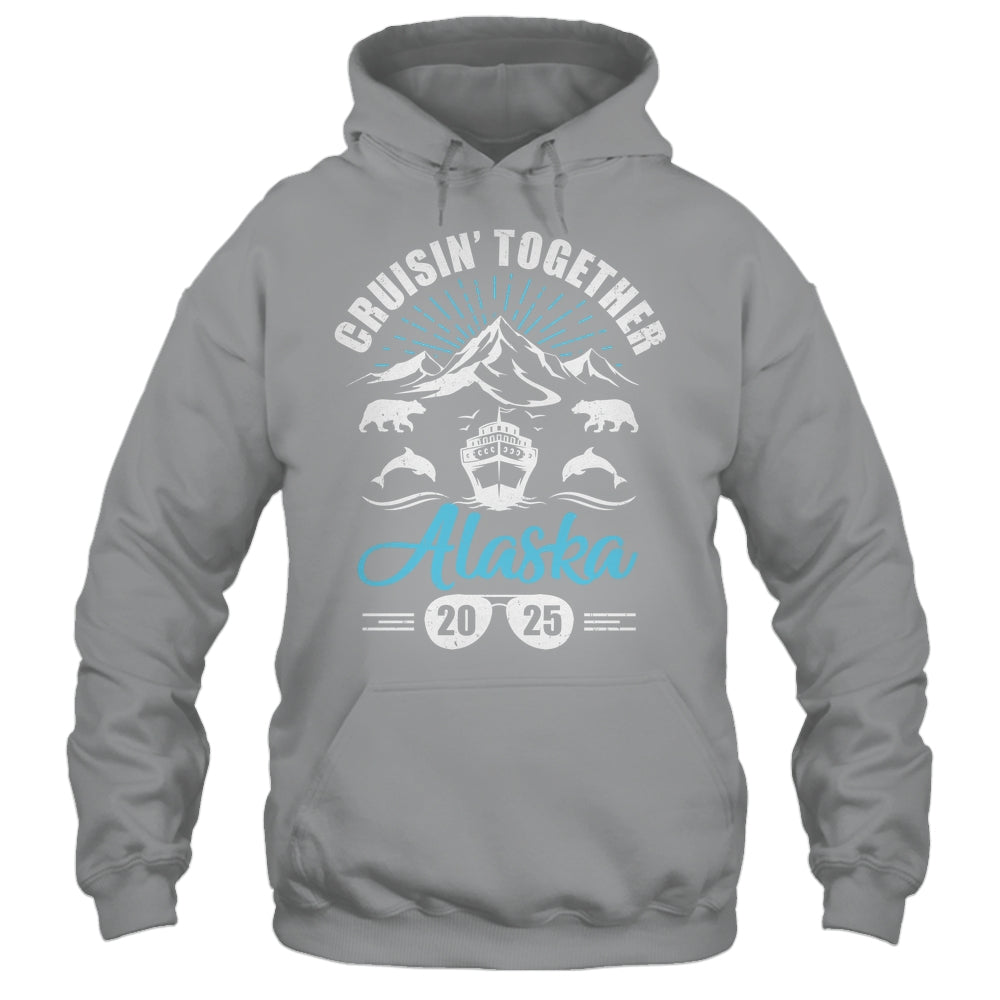 Alaska Cruise Together 2025 Family Friends Vacation Travel Shirt & Hoodie | siriusteestore