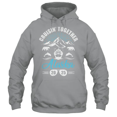 Alaska Cruise Together 2025 Family Friends Vacation Travel Shirt & Hoodie | siriusteestore