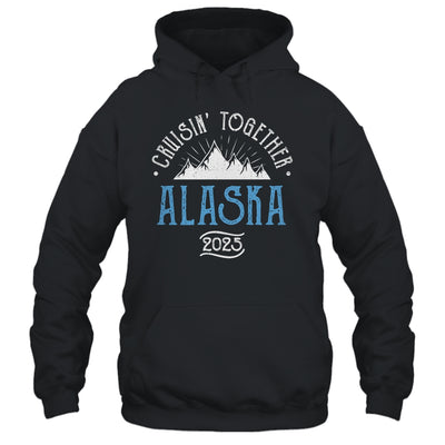 Alaska Cruise Together 2025 Matching Family Friends Group Shirt & Hoodie | siriusteestore