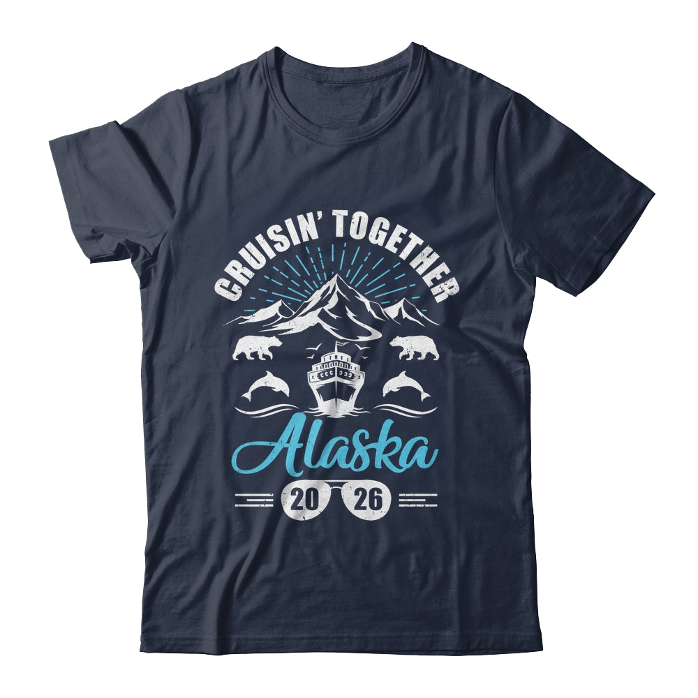 Alaska Cruise Together 2026 Family Friends Vacation Travel Shirt & Hoodie | siriusteestore