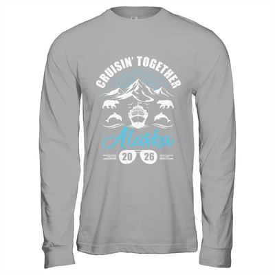 Alaska Cruise Together 2026 Family Friends Vacation Travel Shirt & Hoodie | siriusteestore