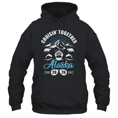 Alaska Cruise Together 2026 Family Friends Vacation Travel Shirt & Hoodie | siriusteestore