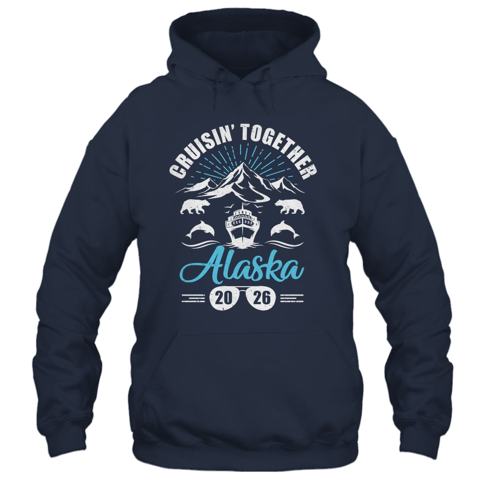 Alaska Cruise Together 2026 Family Friends Vacation Travel Shirt & Hoodie | siriusteestore