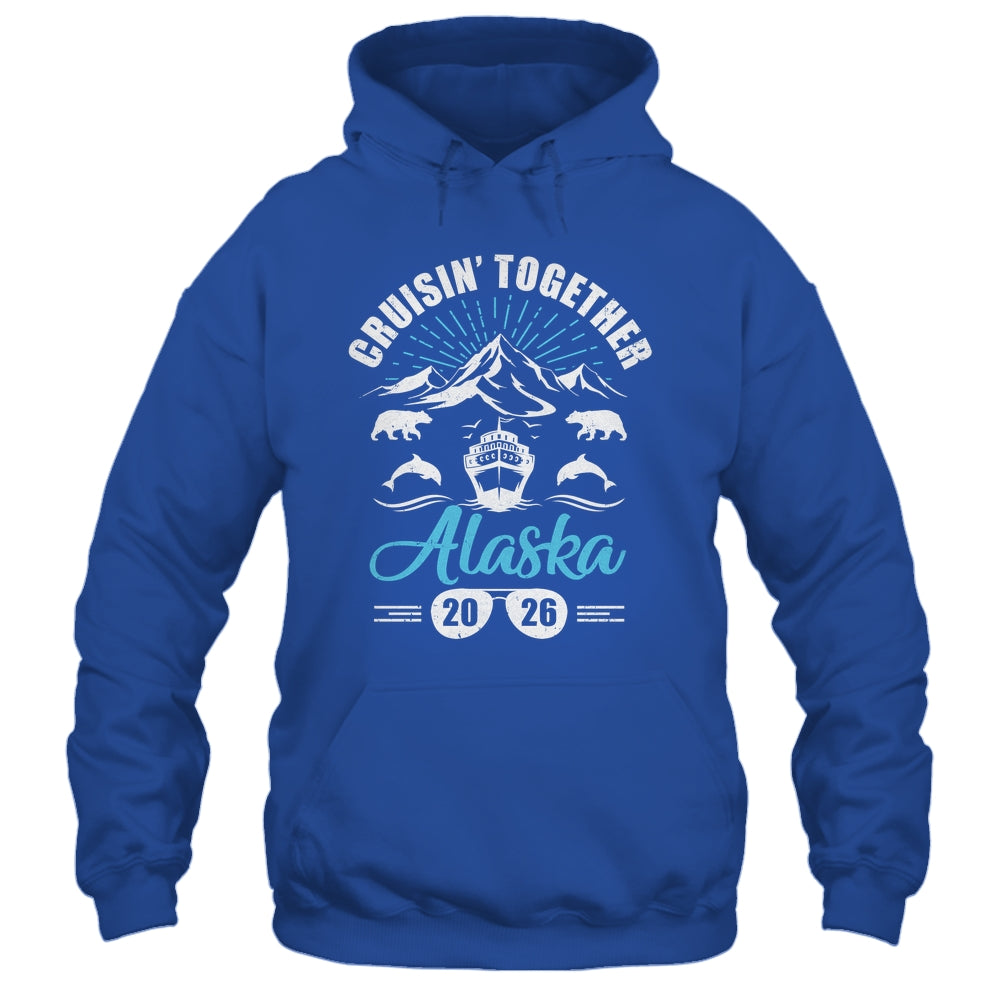 Alaska Cruise Together 2026 Family Friends Vacation Travel Shirt & Hoodie | siriusteestore