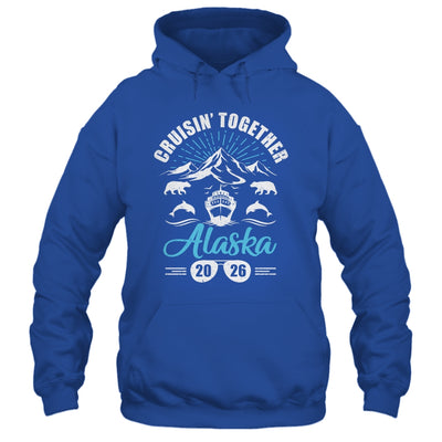 Alaska Cruise Together 2026 Family Friends Vacation Travel Shirt & Hoodie | siriusteestore