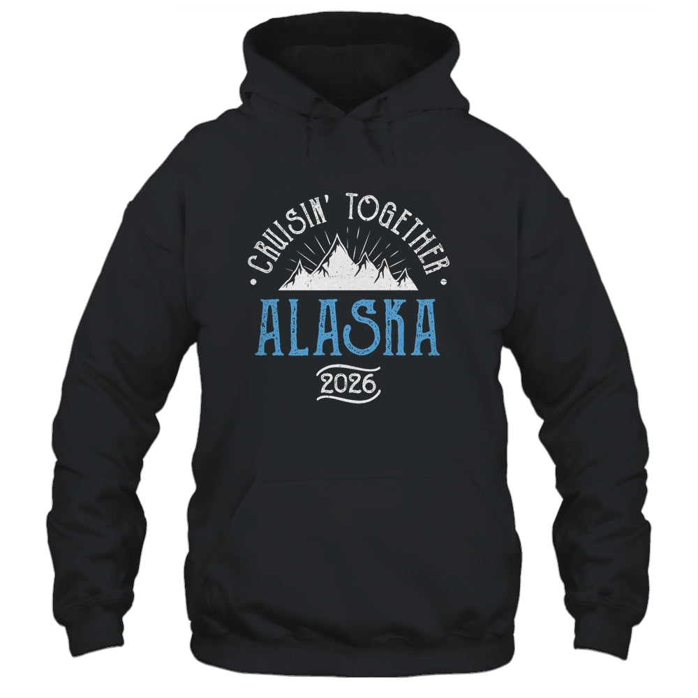 Alaska Cruise Together 2026 Matching Family Friends Group Shirt & Hoodie | siriusteestore