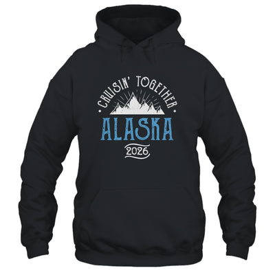 Alaska Cruise Together 2026 Matching Family Friends Group Shirt & Hoodie | siriusteestore