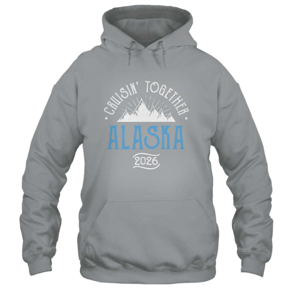 Alaska Cruise Together 2026 Matching Family Friends Group Shirt & Hoodie | siriusteestore