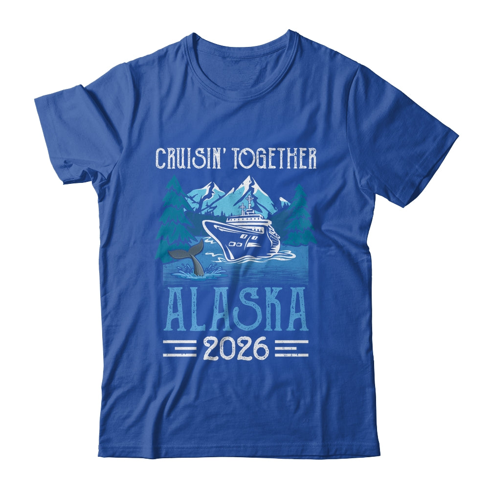 Alaska Cruise Together 2026 Travel Matching Family Friends Group Shirt & Hoodie | siriusteestore