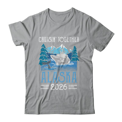 Alaska Cruise Together 2026 Travel Matching Family Friends Group Shirt & Hoodie | siriusteestore
