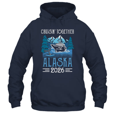 Alaska Cruise Together 2026 Travel Matching Family Friends Group Shirt & Hoodie | siriusteestore