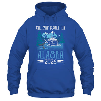 Alaska Cruise Together 2026 Travel Matching Family Friends Group Shirt & Hoodie | siriusteestore