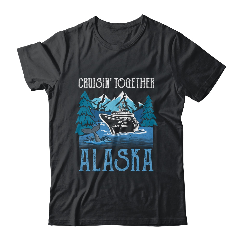 Alaska Cruise Together Matching Family Friends Group Shirt & Hoodie | siriusteestore