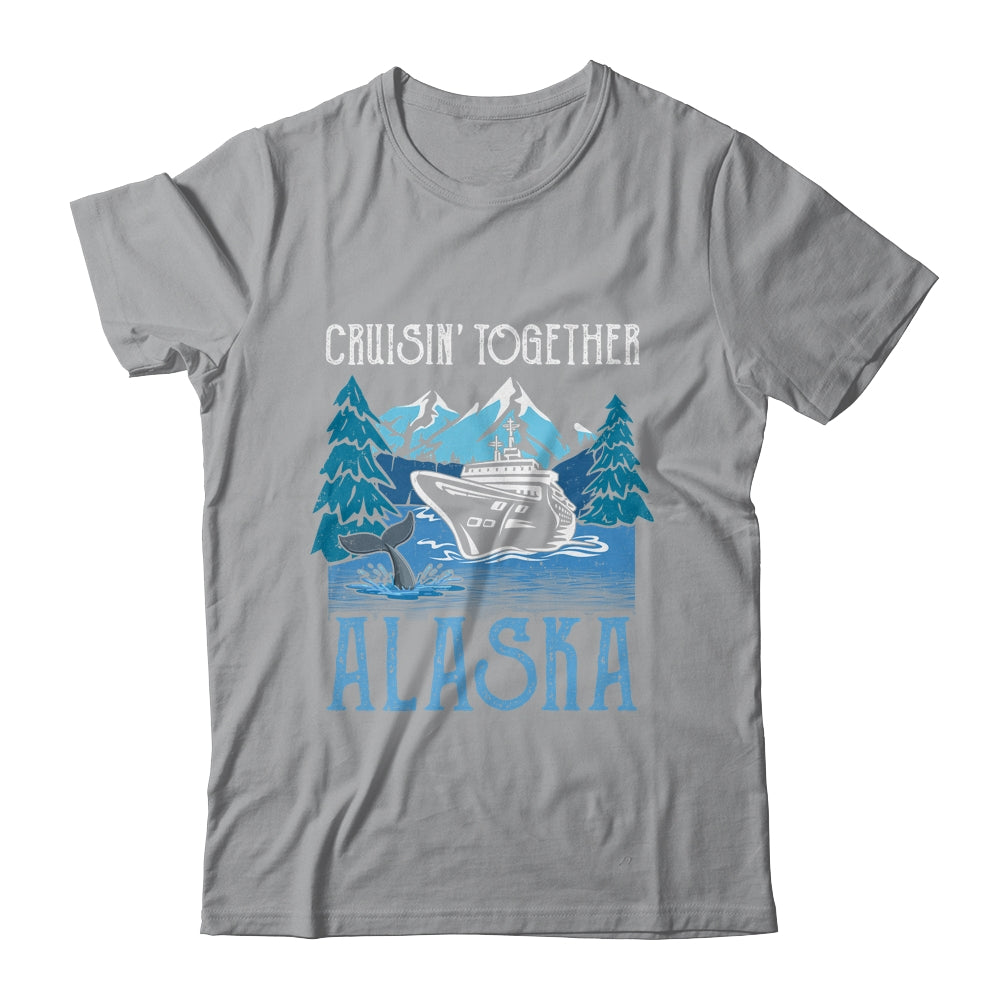 Alaska Cruise Together Matching Family Friends Group Shirt & Hoodie | siriusteestore