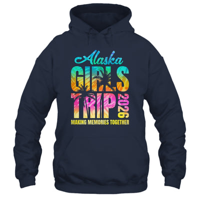 Alaska Girls Trip 2026 Vacation Weekend Matching Summer Shirt & Hoodie | siriusteestore