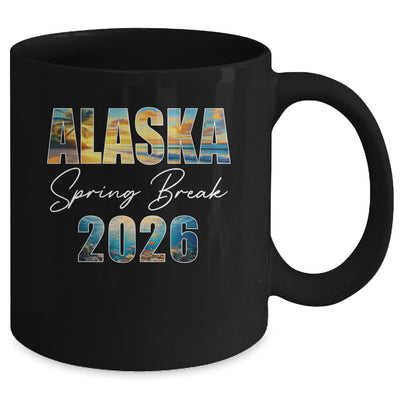 Alaska Spring Break 2026 Summer Vacation Beach Mug | siriusteestore