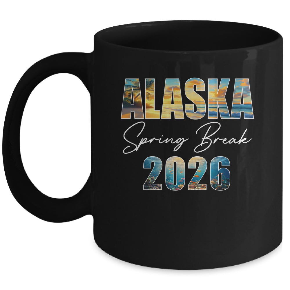Alaska Spring Break 2026 Summer Vacation Beach Mug | siriusteestore