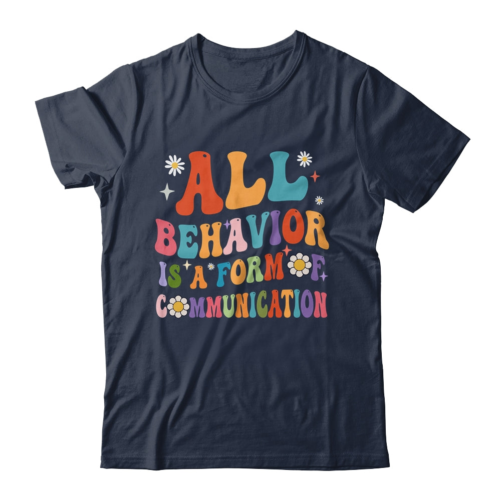 All Behavior Is A Form Of Communication SPED Teacher Autism Shirt & Hoodie | siriusteestore
