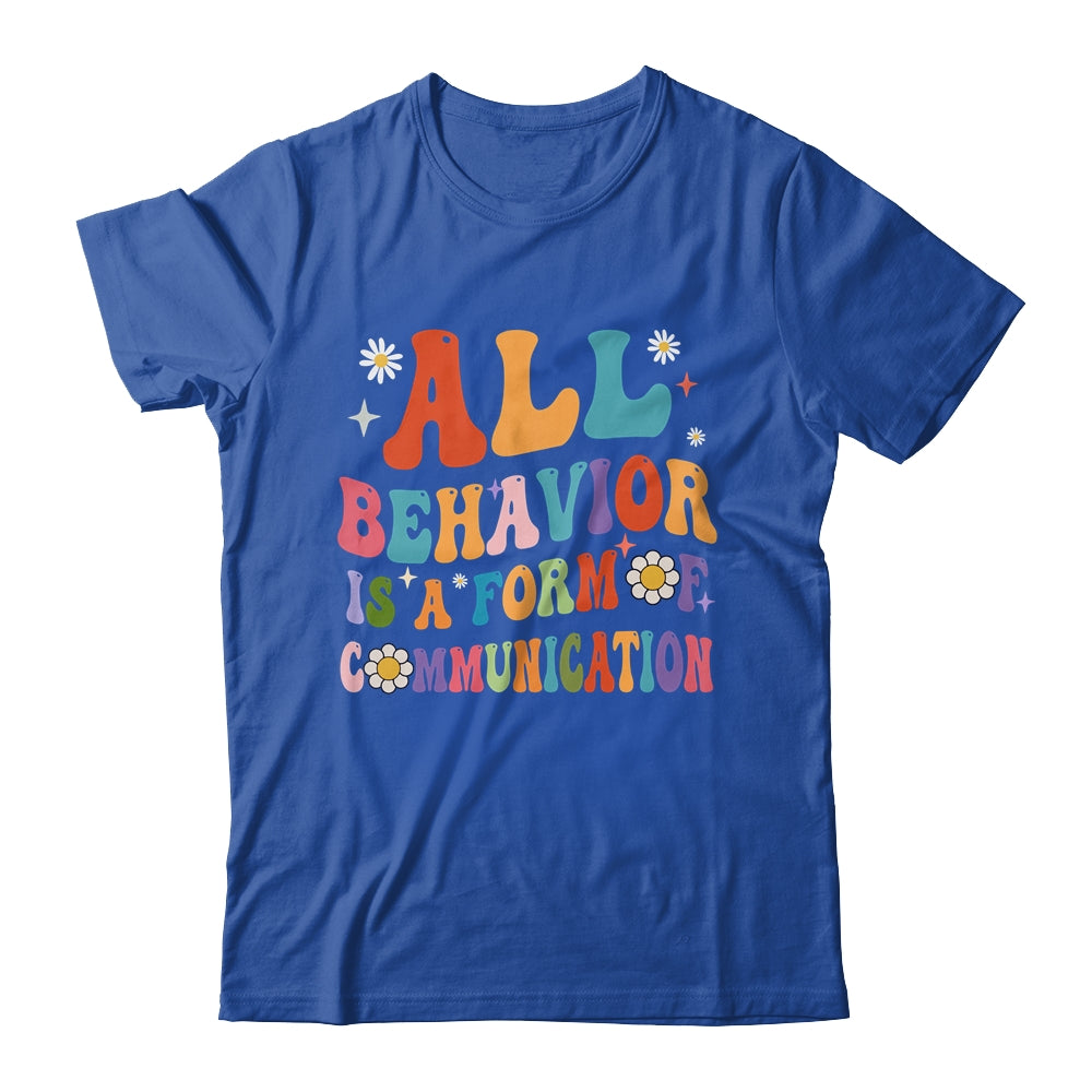 All Behavior Is A Form Of Communication SPED Teacher Autism Shirt & Hoodie | siriusteestore