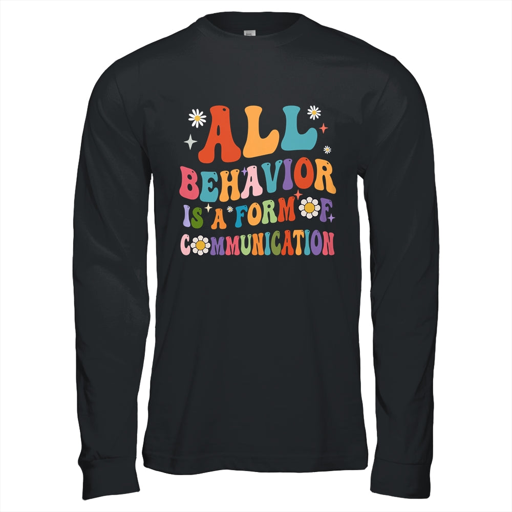 All Behavior Is A Form Of Communication SPED Teacher Autism Shirt & Hoodie | siriusteestore