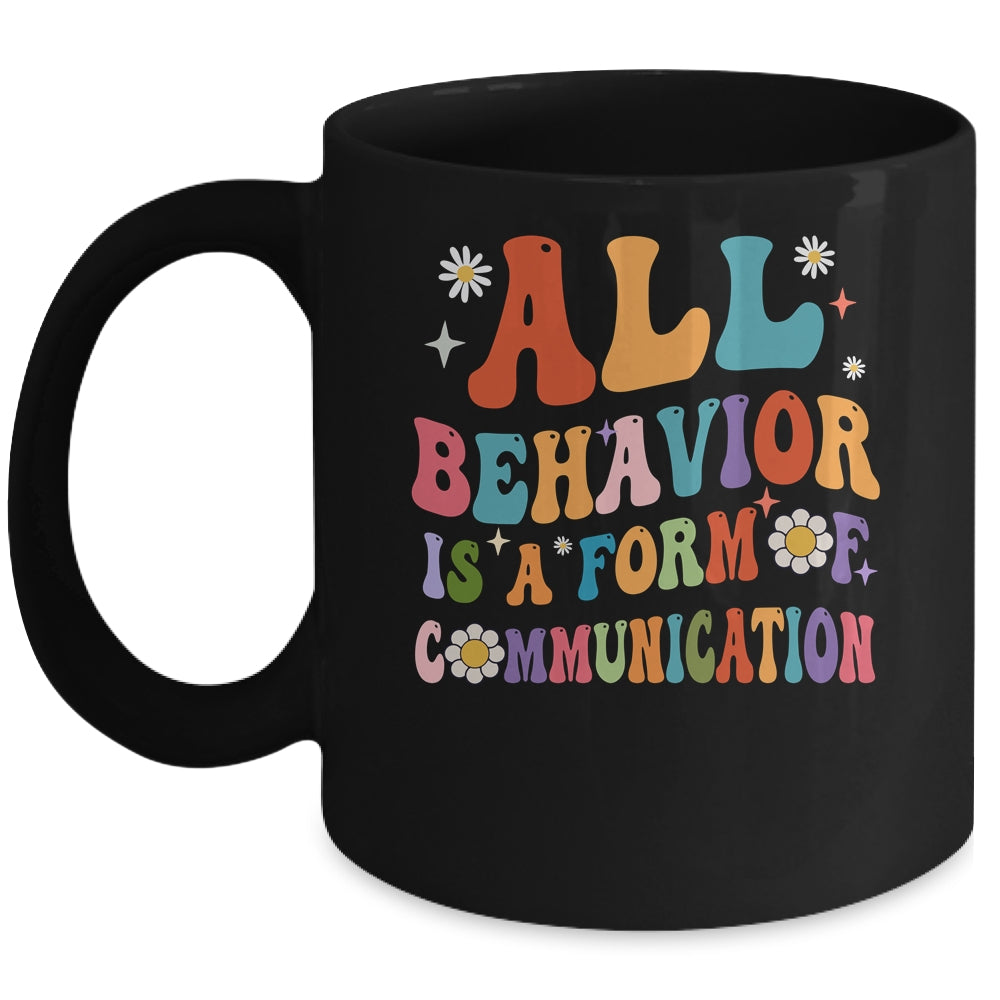 All Behavior Is A Form Of Communication SPED Teacher Autism Mug | siriusteestore