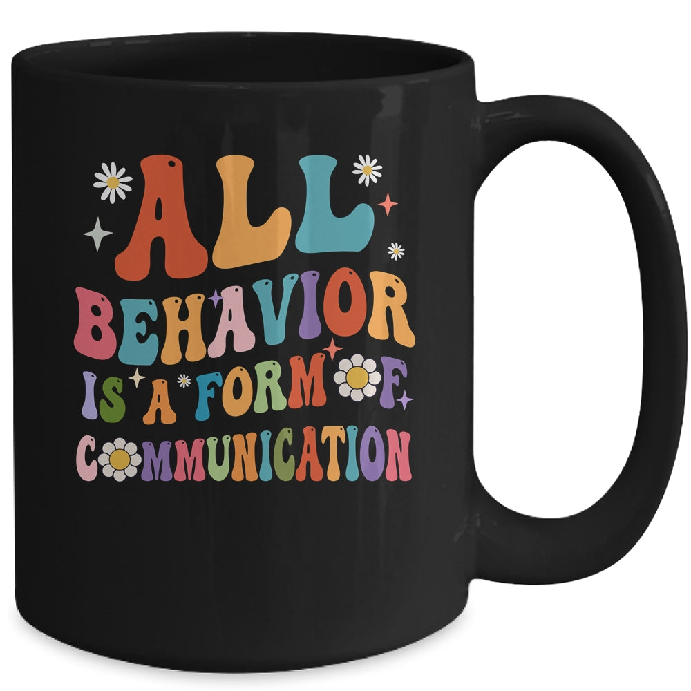 All Behavior Is A Form Of Communication SPED Teacher Autism Mug | siriusteestore