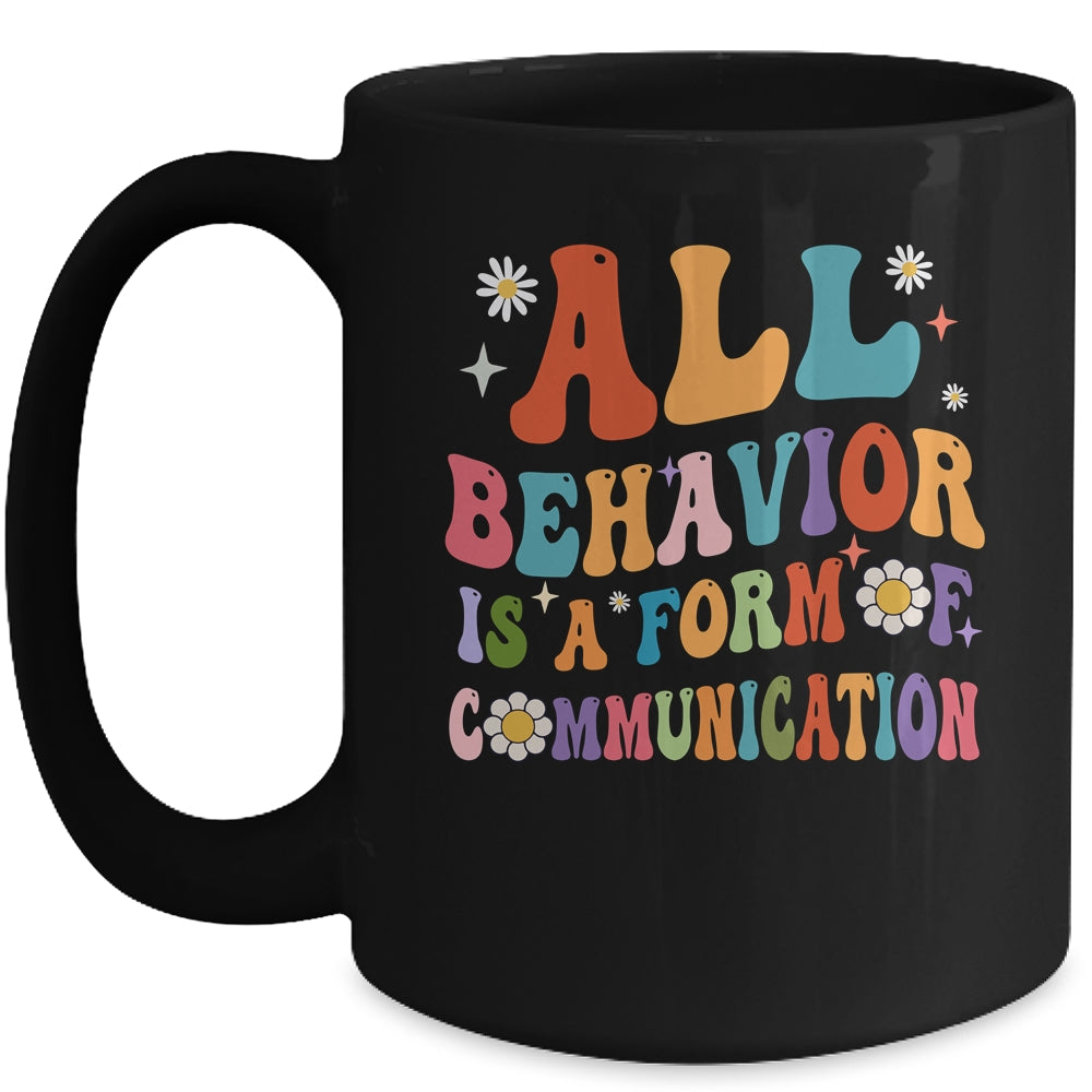All Behavior Is A Form Of Communication SPED Teacher Autism Mug | siriusteestore
