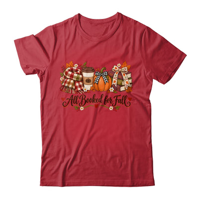 All Booked For Fall Book Lover Autumn Reading Pumpkin Coffee Shirt & Sweatshirt | siriusteestore