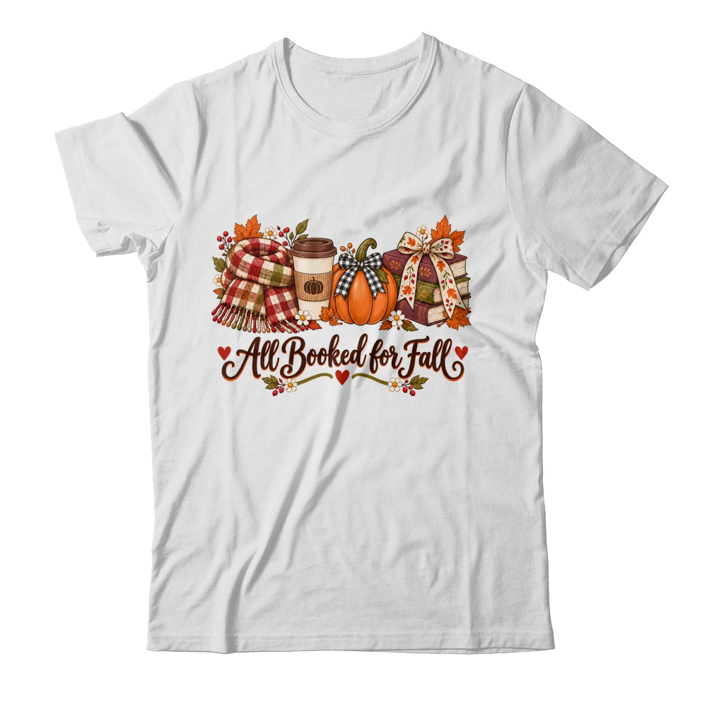 All Booked For Fall Book Lover Autumn Reading Pumpkin Coffee Shirt & Sweatshirt | siriusteestore