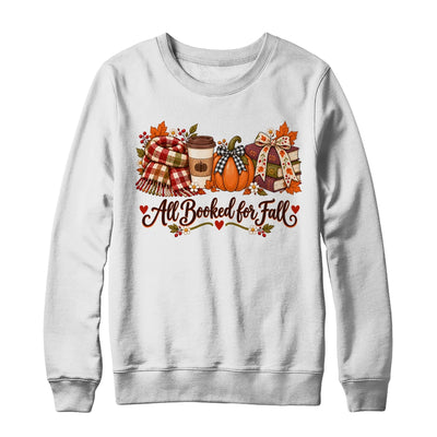 All Booked For Fall Book Lover Autumn Reading Pumpkin Coffee Shirt & Sweatshirt | siriusteestore