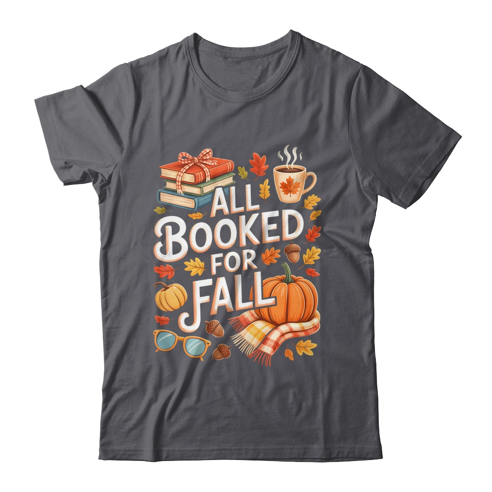 All Booked For Fall Cute Book Lover Autumn Reading Bookish Shirt & Hoodie | siriusteestore