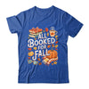 All Booked For Fall Cute Book Lover Autumn Reading Bookish Shirt & Hoodie | siriusteestore