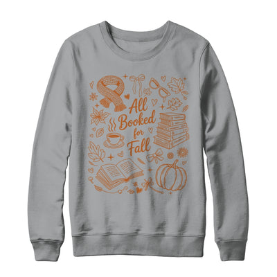 All Booked For Fall Cute Book Lover Reader Autumn Reading Shirt & Sweatshirt | siriusteestore
