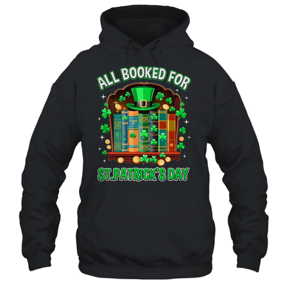 All Booked For St Patricks Day Shamrock Librarian Book Lover Shirt & Hoodie | siriusteestore