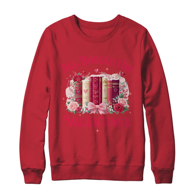 All Booked For Valentines Book Lover Floral Teacher Design Shirt & Sweatshirt | siriusteestore