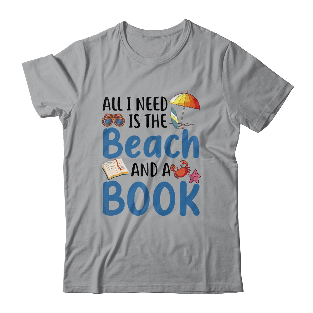 All I Needs Is Beach And A Book Summer Book Lover Reading Shirt & Tank Top | siriusteestore