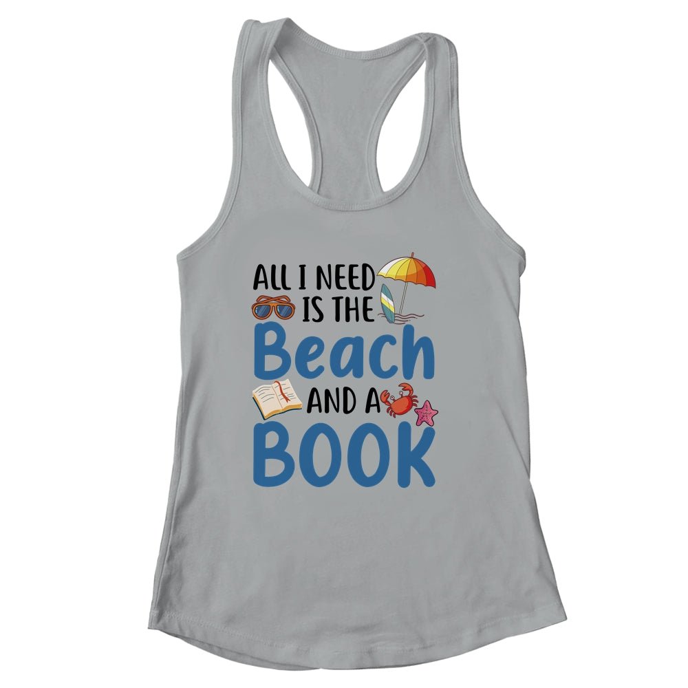 All I Needs Is Beach And A Book Summer Book Lover Reading Shirt & Tank Top | siriusteestore