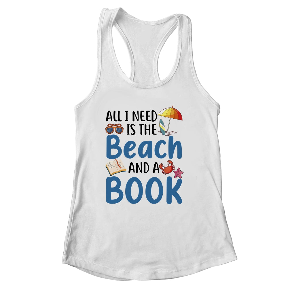 All I Needs Is Beach And A Book Summer Book Lover Reading Shirt & Tank Top | siriusteestore