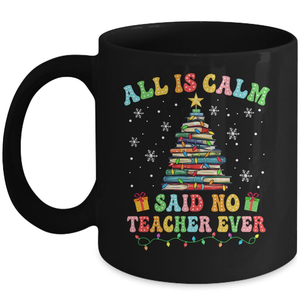 All Is Calm Said No Teacher Ever Funny Book Christmas Tree Mug | siriusteestore