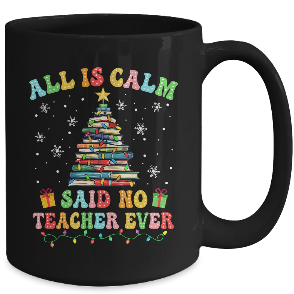 All Is Calm Said No Teacher Ever Funny Book Christmas Tree Mug | siriusteestore