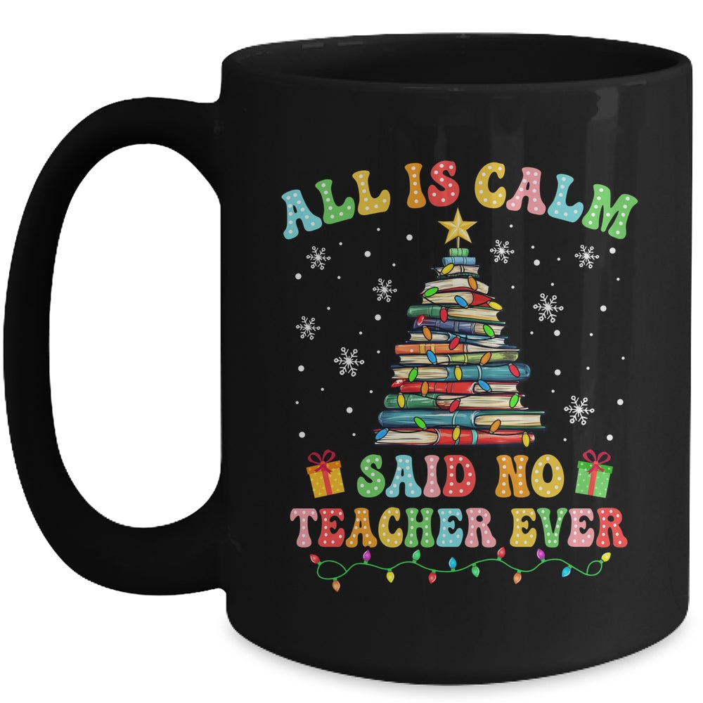 All Is Calm Said No Teacher Ever Funny Book Christmas Tree Mug | siriusteestore