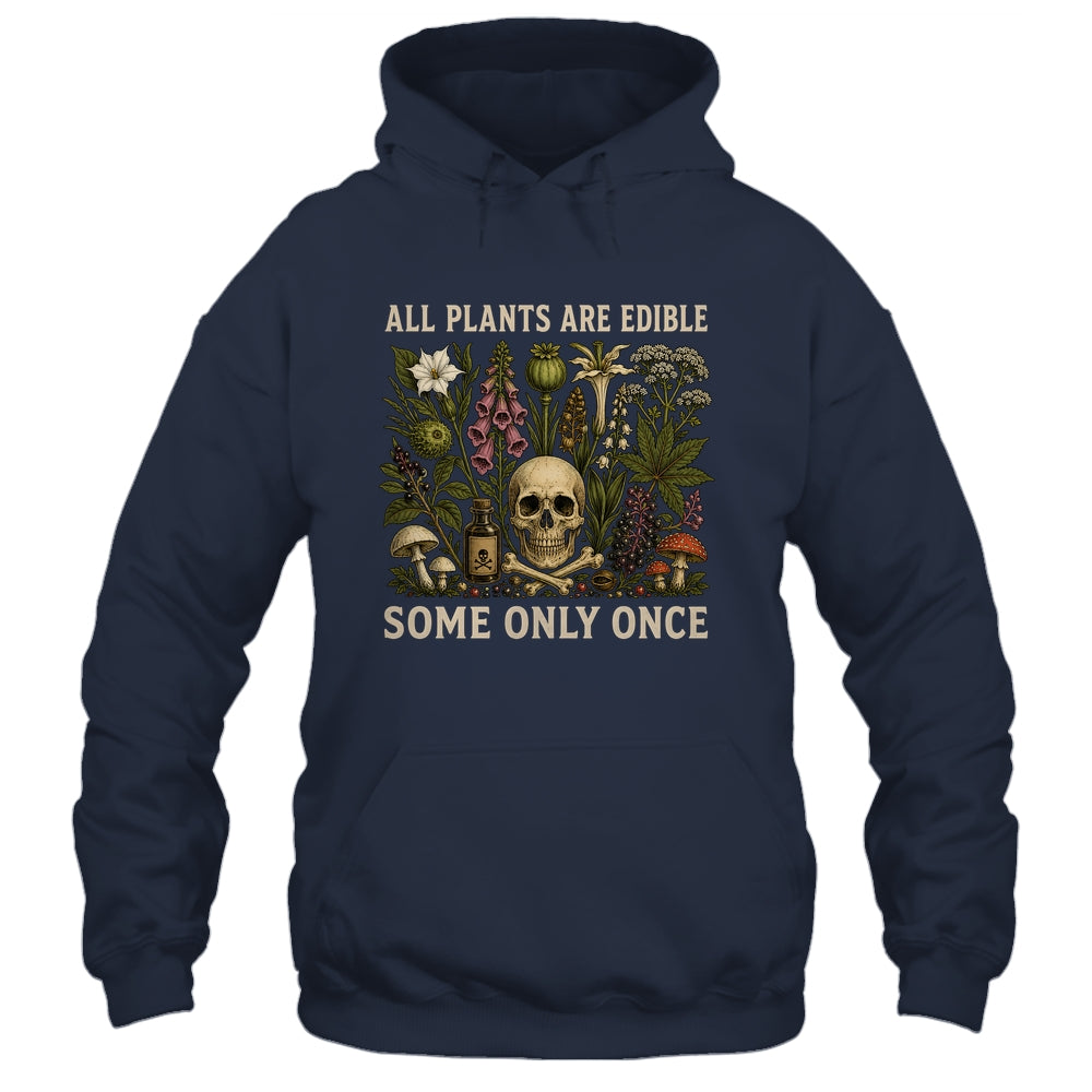 All Plants Are Edible Some Only Once Funny Men Women Shirt & Tank Top | siriusteestore