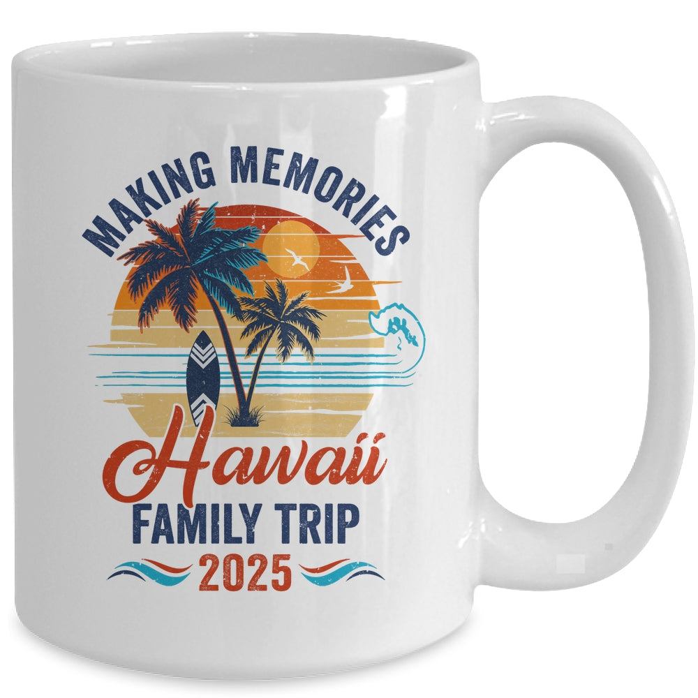 Aloha Hawaii Family Vacation 2025 Making Memories Together Trip Mug | siriusteestore