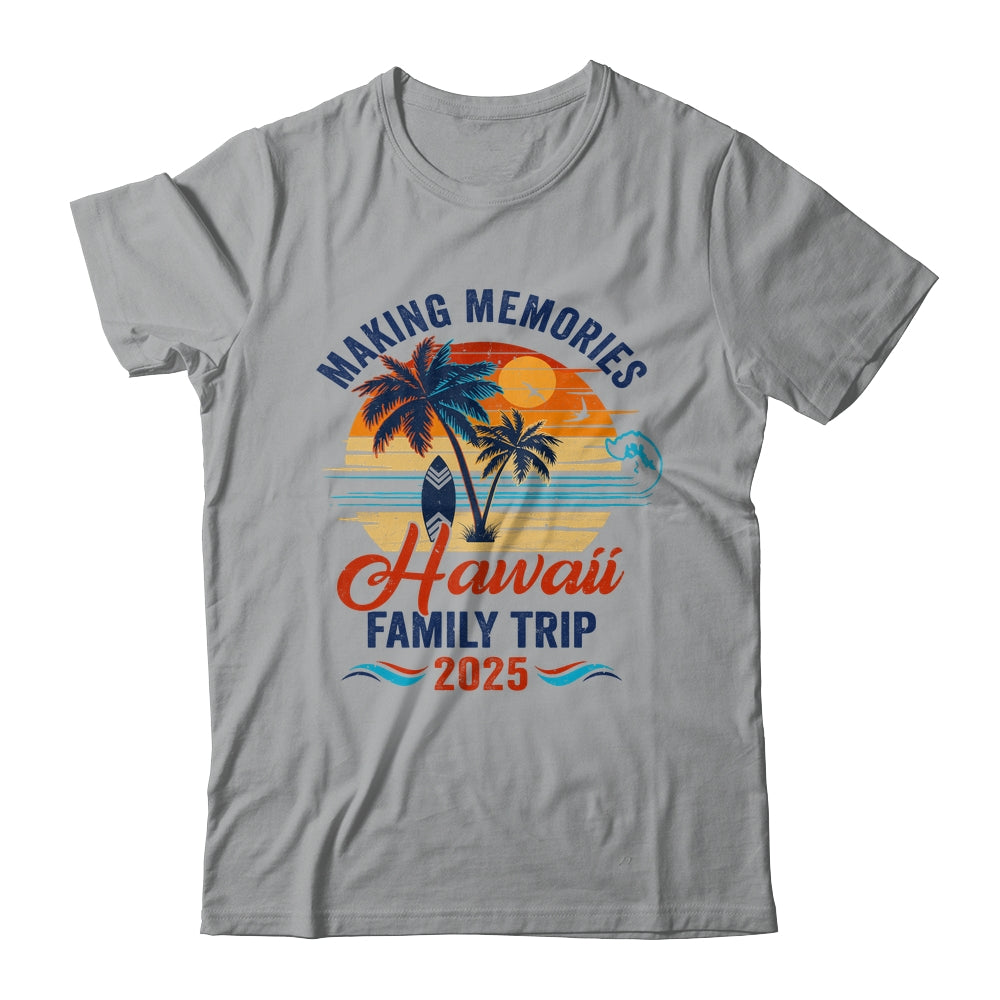 Aloha Hawaii Family Vacation 2025 Making Memories Together Trip Shirt & Tank Top | siriusteestore