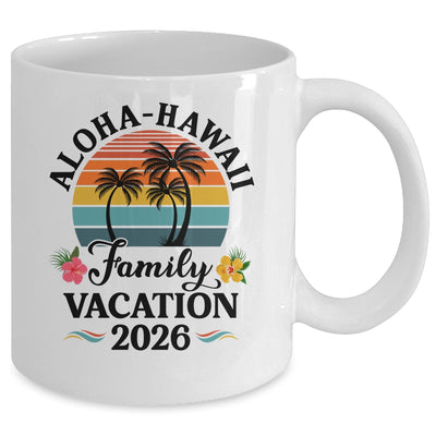 Aloha Hawaii Family Vacation 2026 Flower Hawaii Vacation Mug | siriusteestore