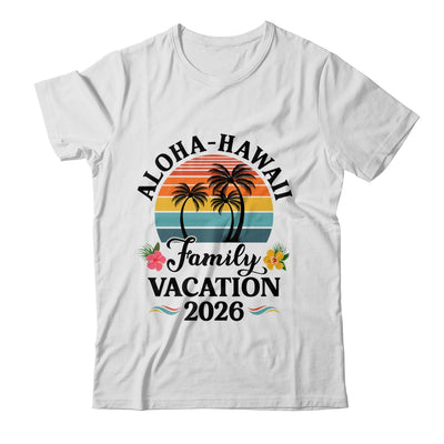 Aloha Hawaii Family Vacation 2026 Flower Hawaii Vacation Shirt & Tank Top | siriusteestore