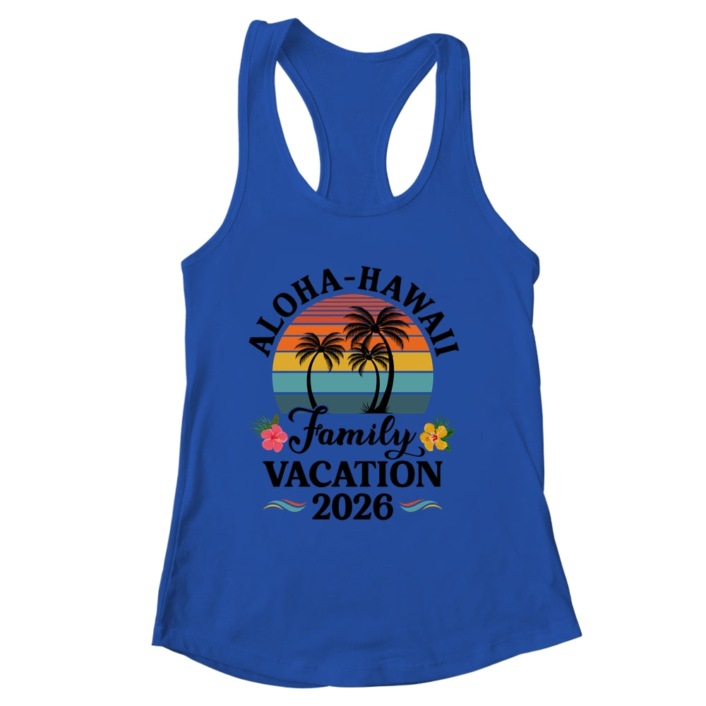 Aloha Hawaii Family Vacation 2026 Flower Hawaii Vacation Shirt & Tank Top | siriusteestore