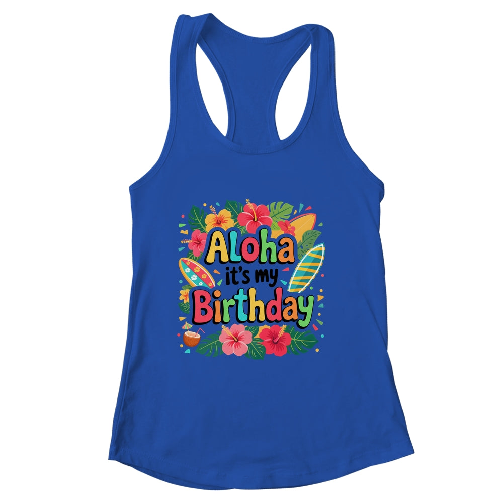 Aloha Its My Birthday Happy Hawaiian Birthday Party Family Shirt & Tank Top | siriusteestore